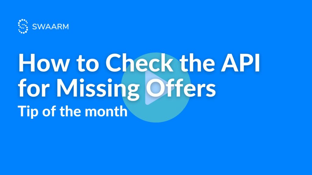 Tip of the Month: How to Check the API for Missing Offers