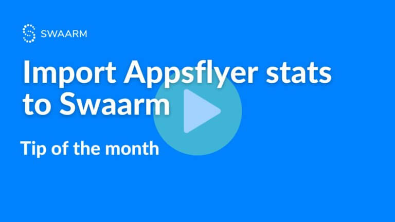 Import AppsFlyer Stats into Swaarm