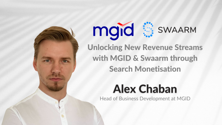 Unlocking New Revenue Streams with Swaarm & MGID