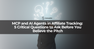MCP and AI Agents in Affiliate Tracking: 5 Critical Questions to Ask Before You Believe the Pitch